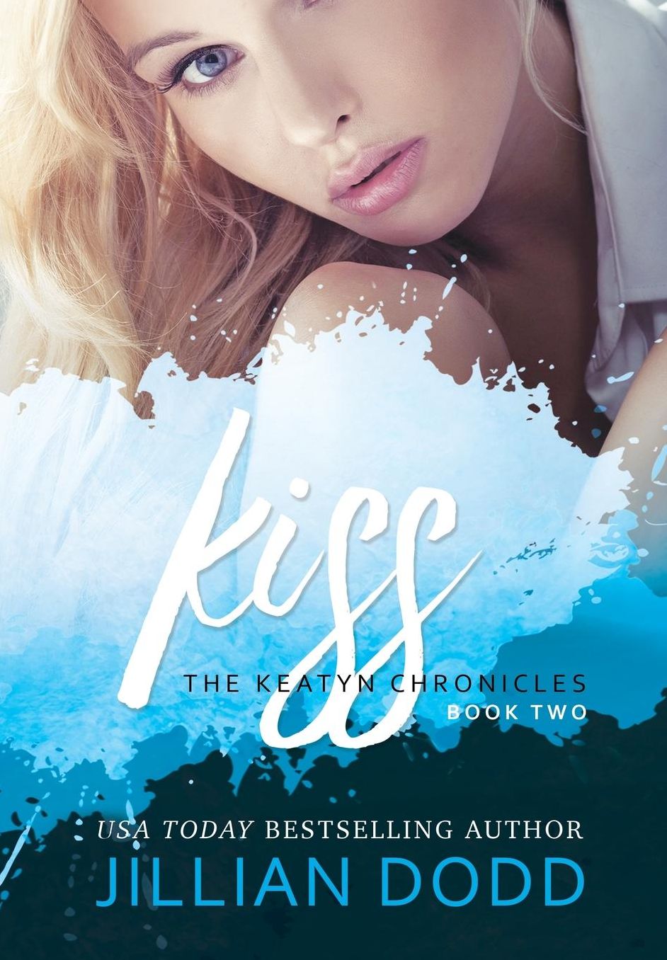 Kiss Me (The Keatyn Chronicles Series #2)