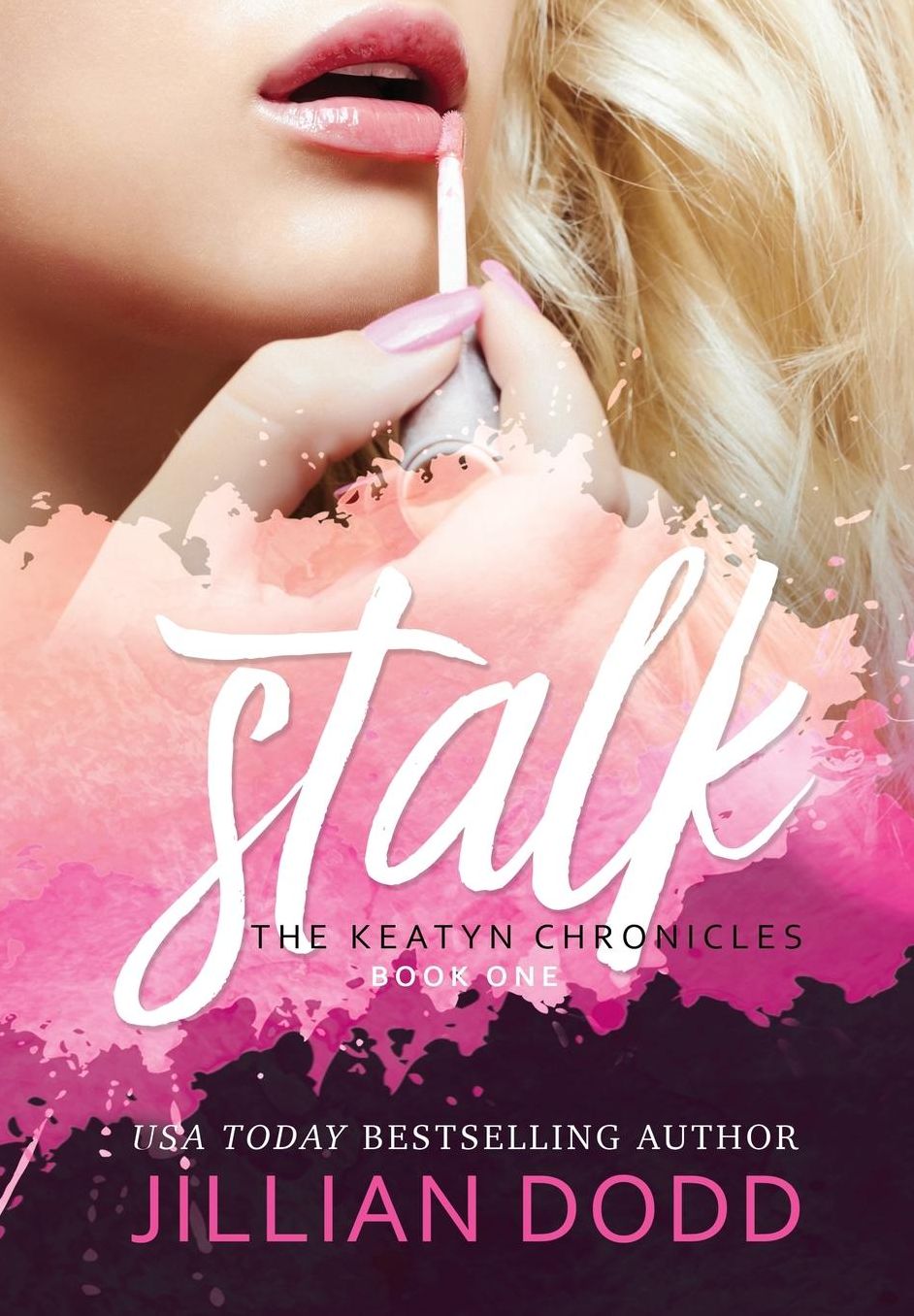 Stalk Me (The Keatyn Chronicles Series #1)