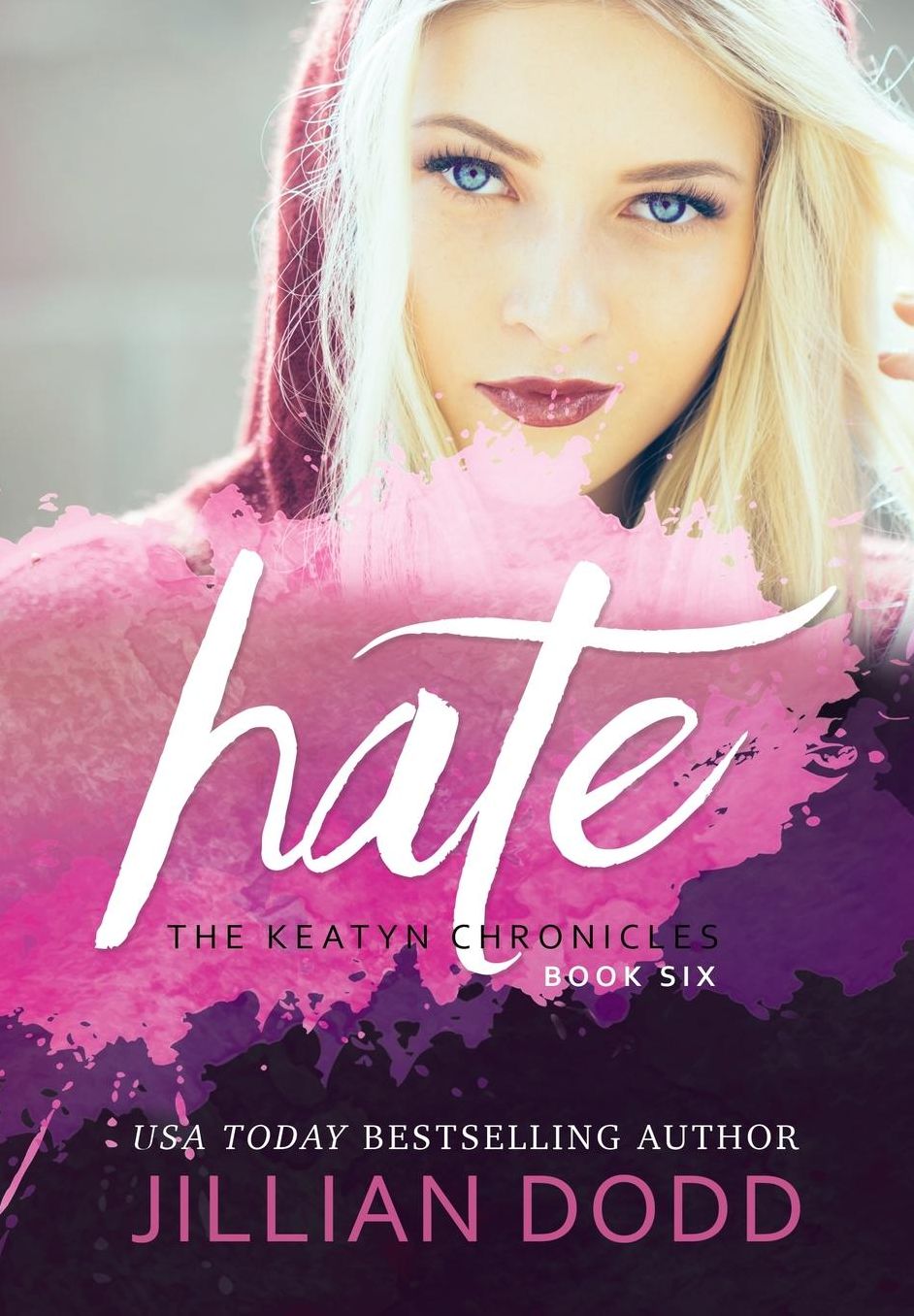 Hate Me (The Keatyn Chronicles Series #6)
