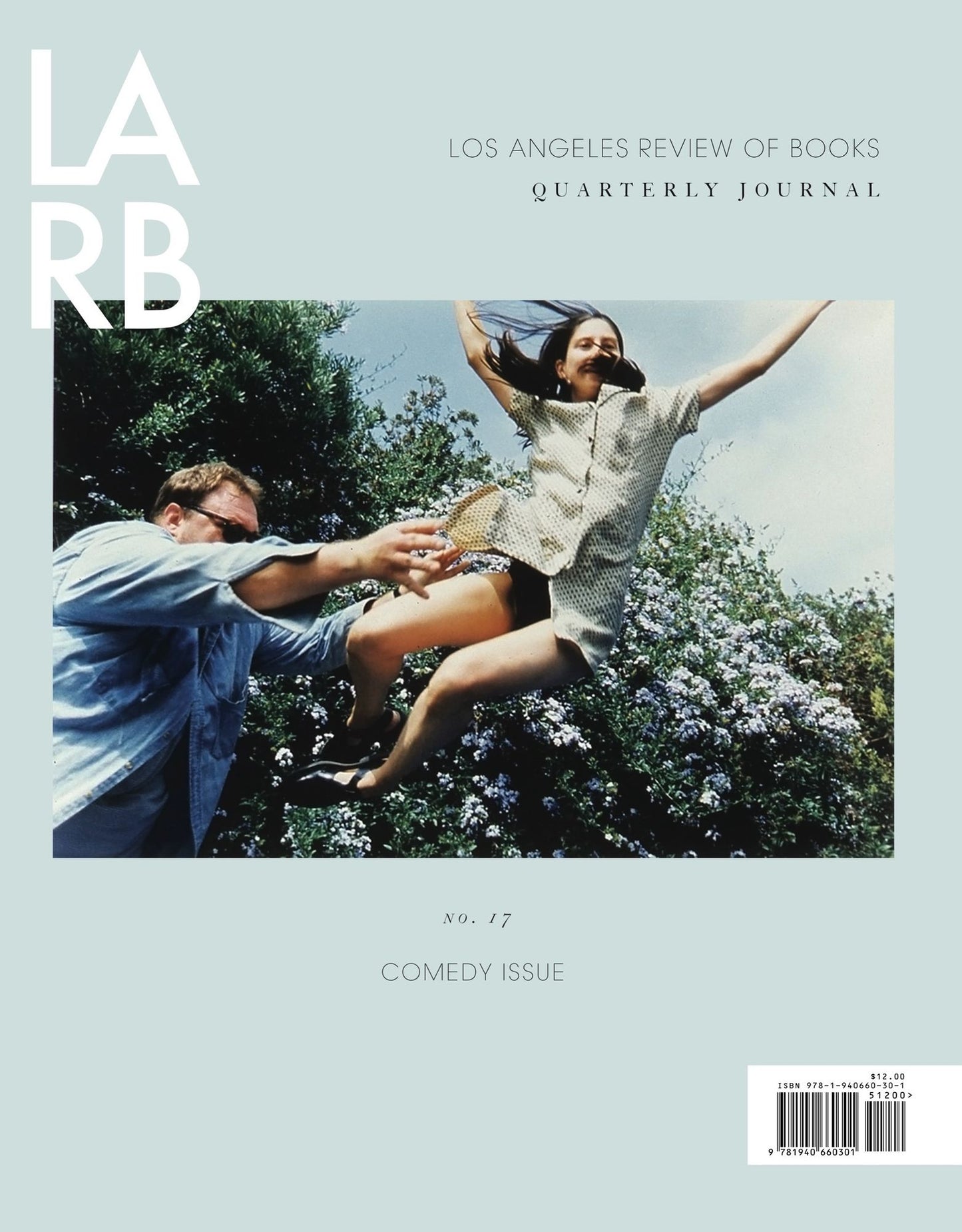 Los Angeles Review of Books Quarterly Journal: No 17, Comedy Issue: Winter 2018