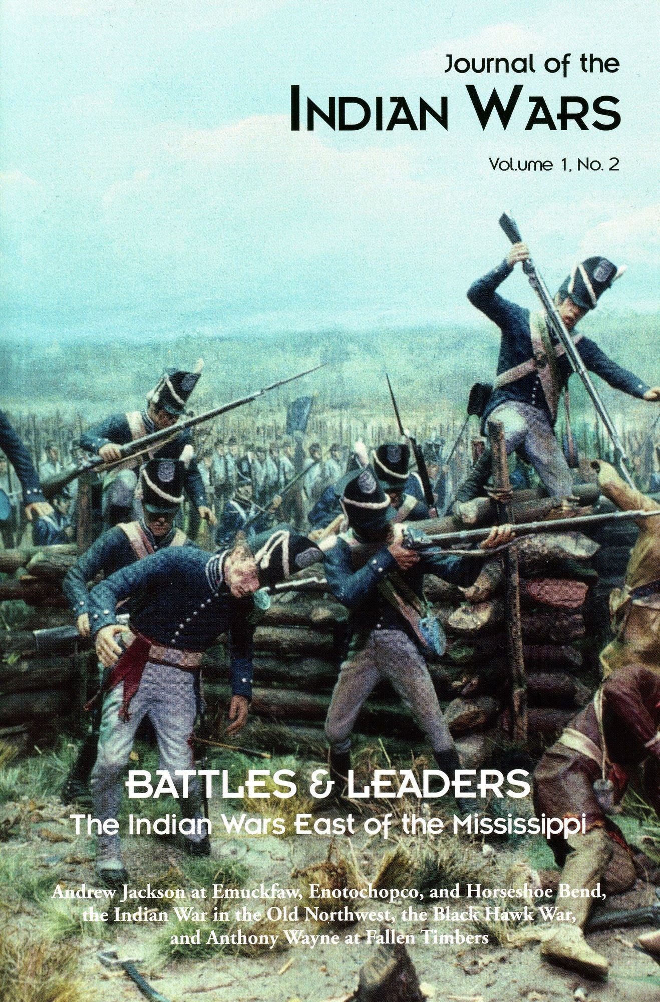 Journal of the Indian Wars Volume 1, Number 2: Battles & Leaders - The Indian Wars East of the Mississippi