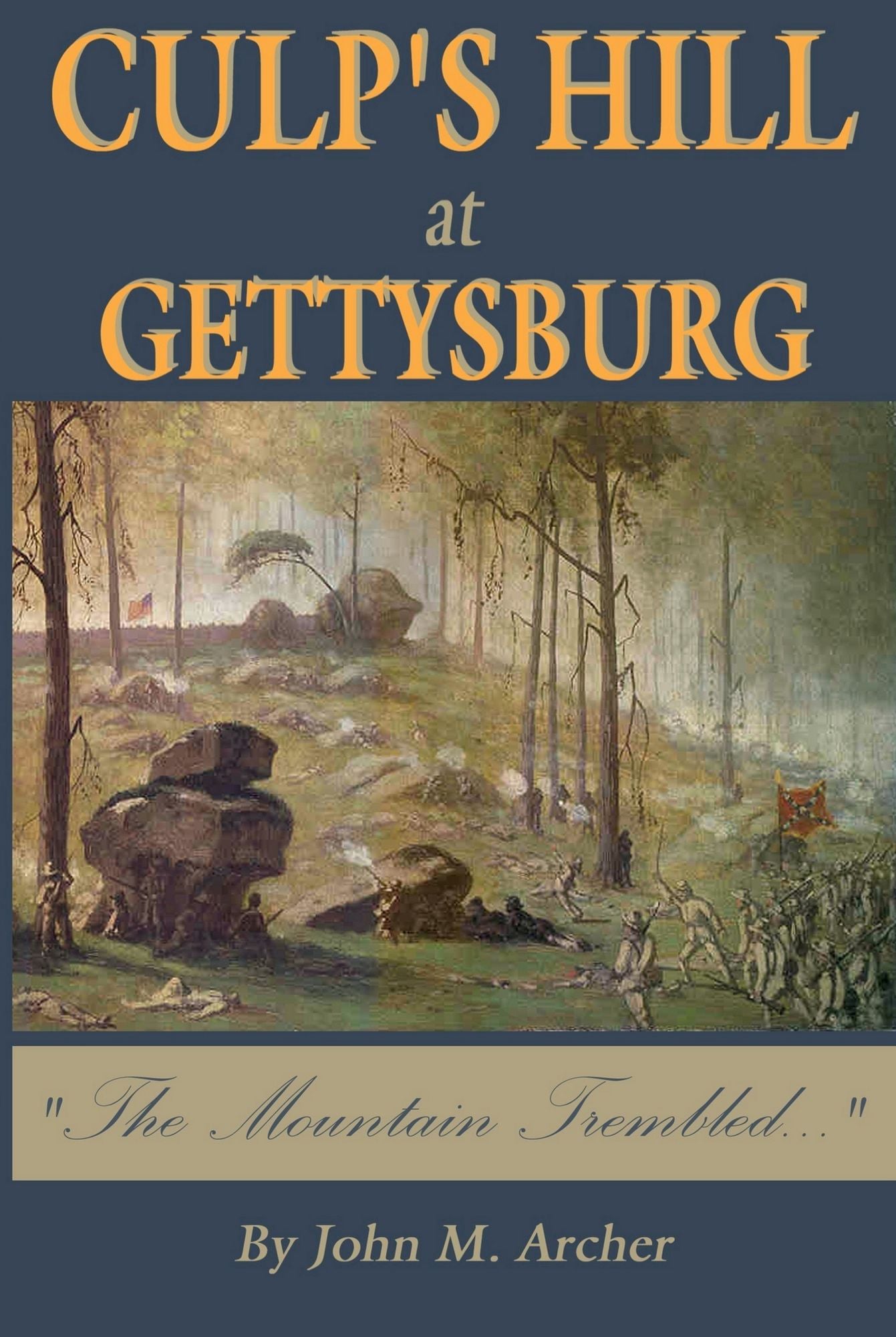 Culp's Hill at Gettysburg: "The Mountain Trembled..."