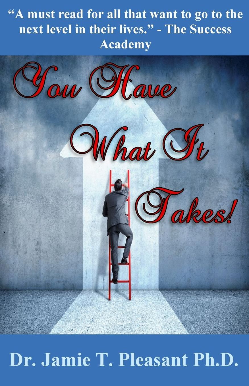 You Have What It Takes!: A 21 Day Discovery of Your Greatest Self