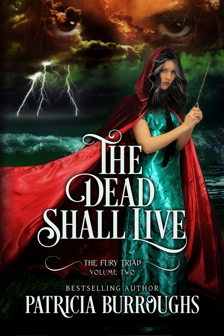 The Dead Shall Live: Volume Two of The Fury Triad
