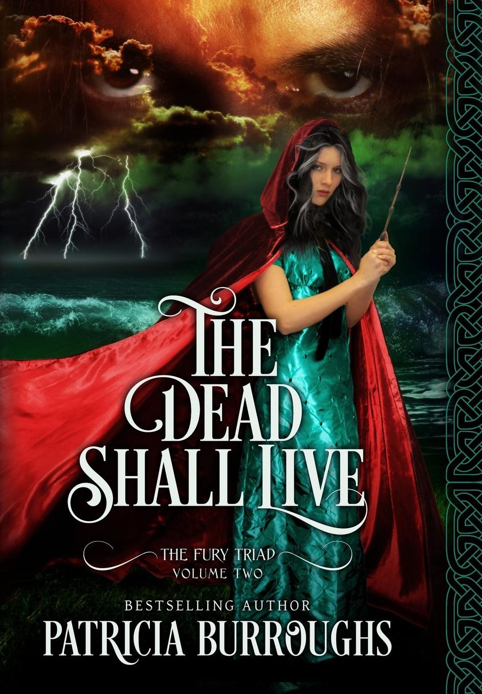 The Dead Shall Live: Volume Two of The Fury Triad