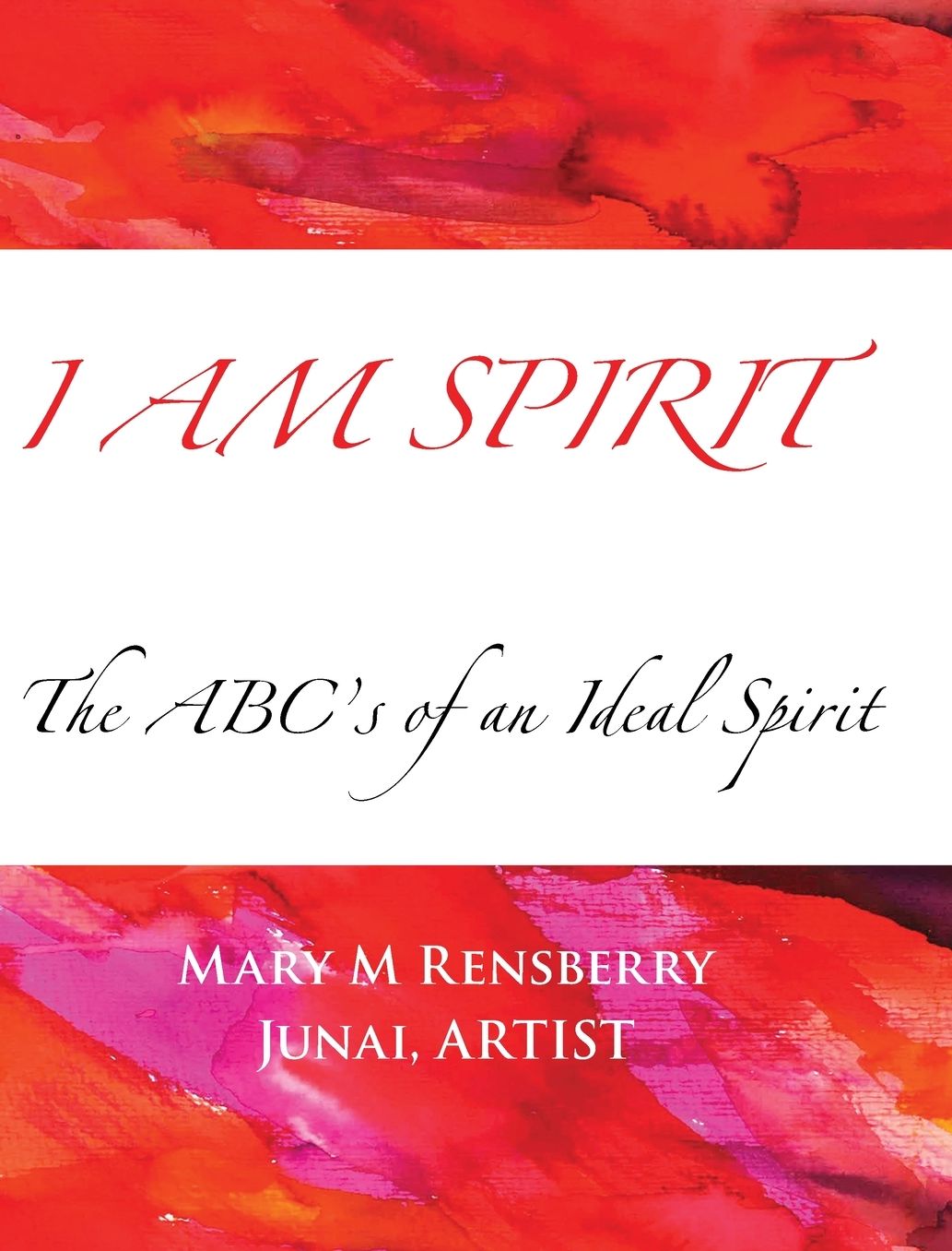 I AM Spirit: The ABC's of an Ideal Spirit