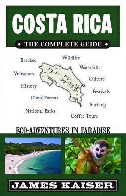 Costa Rica: The Complete Guide: Ecotourism in Costa Rica (Color Travel Guide)