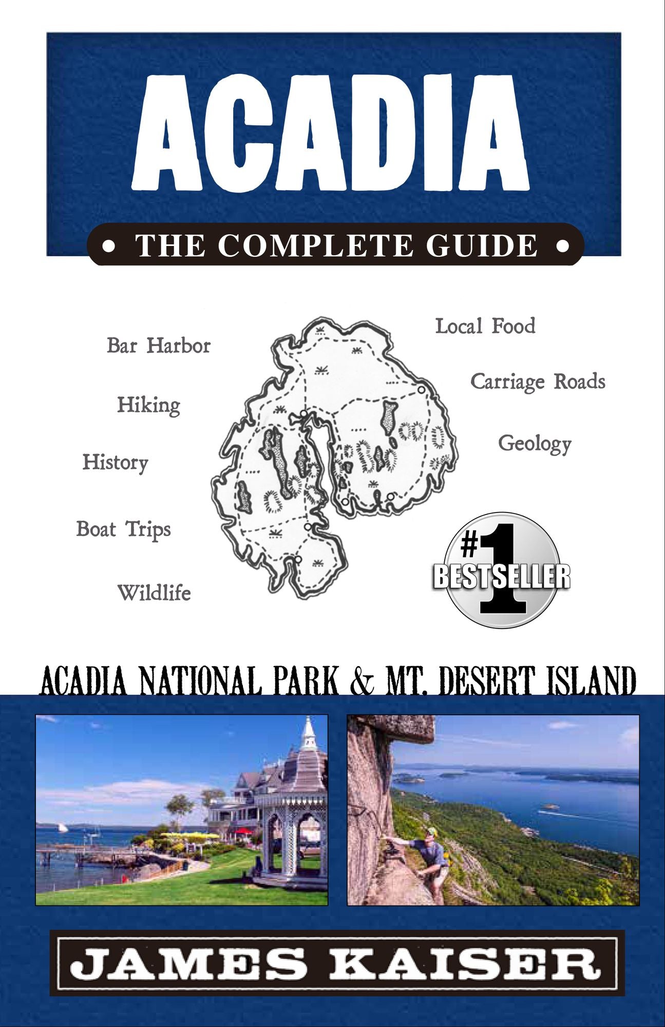 Acadia: The Complete Guide: Acadia National Park & Mount Desert Island
