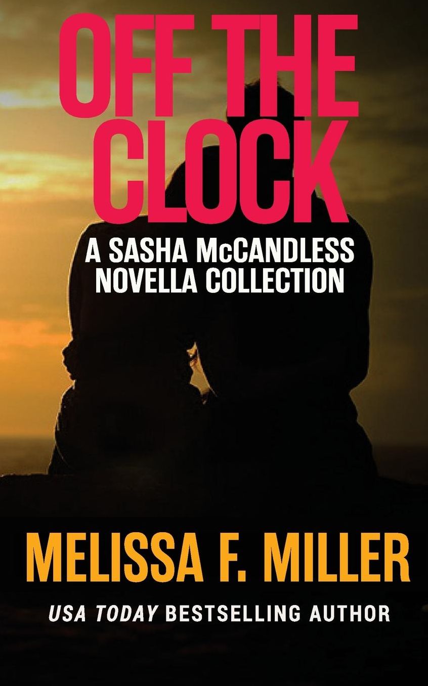 Off the Clock: Sasha McCandless Novella Collection