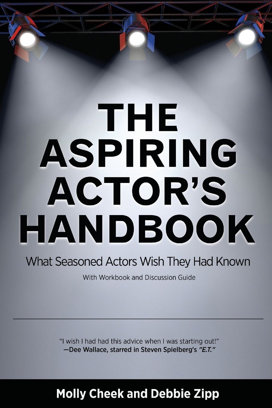 The Aspiring Actor's Handbook: What Seasoned Actors Wish They Had Known
