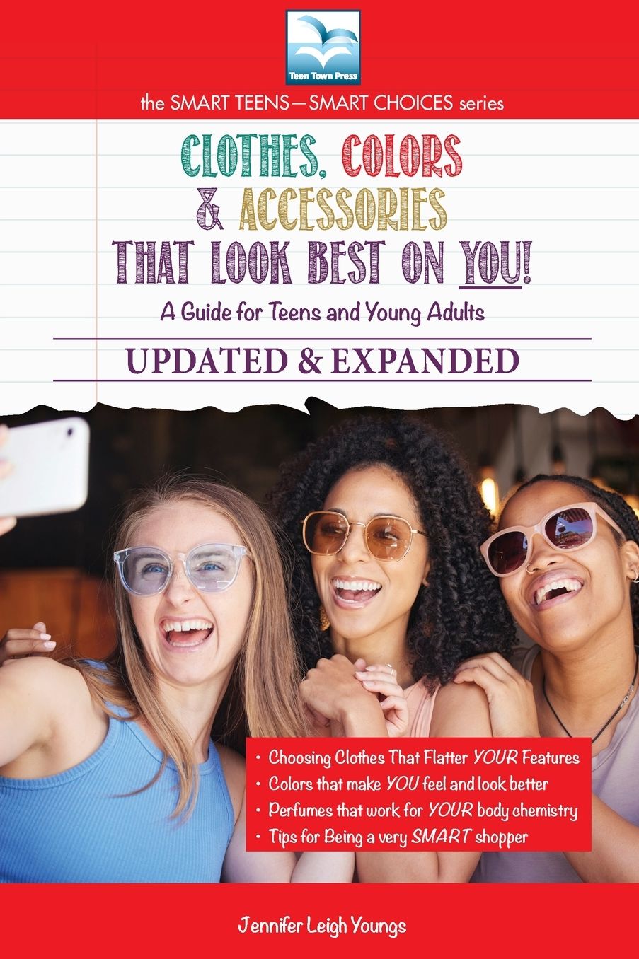 Clothes, Colors & Accessories that Look BEST on YOU: A Guide for Young Adults