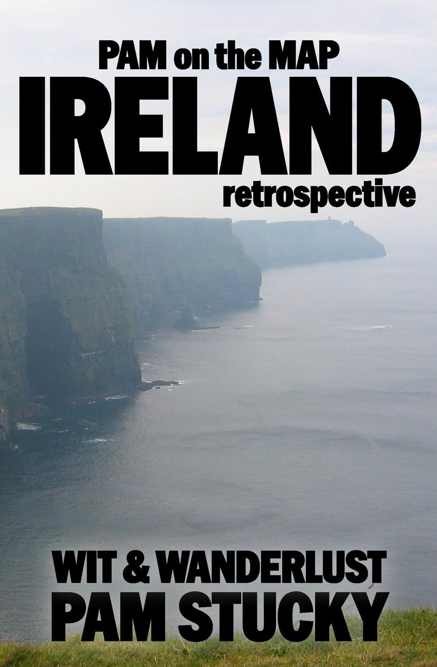 Pam on the Map: Ireland: (Retrospective)
