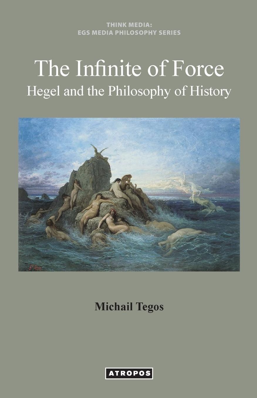 The Infinite of Force: Hegel and the Philosophy of History
