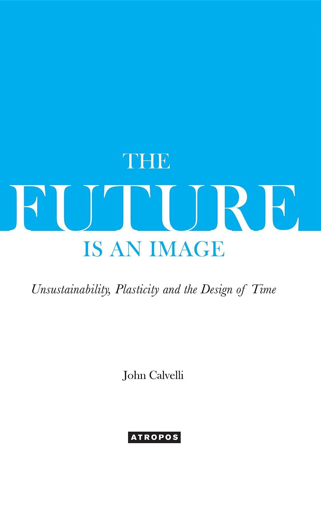The Future Is An Image