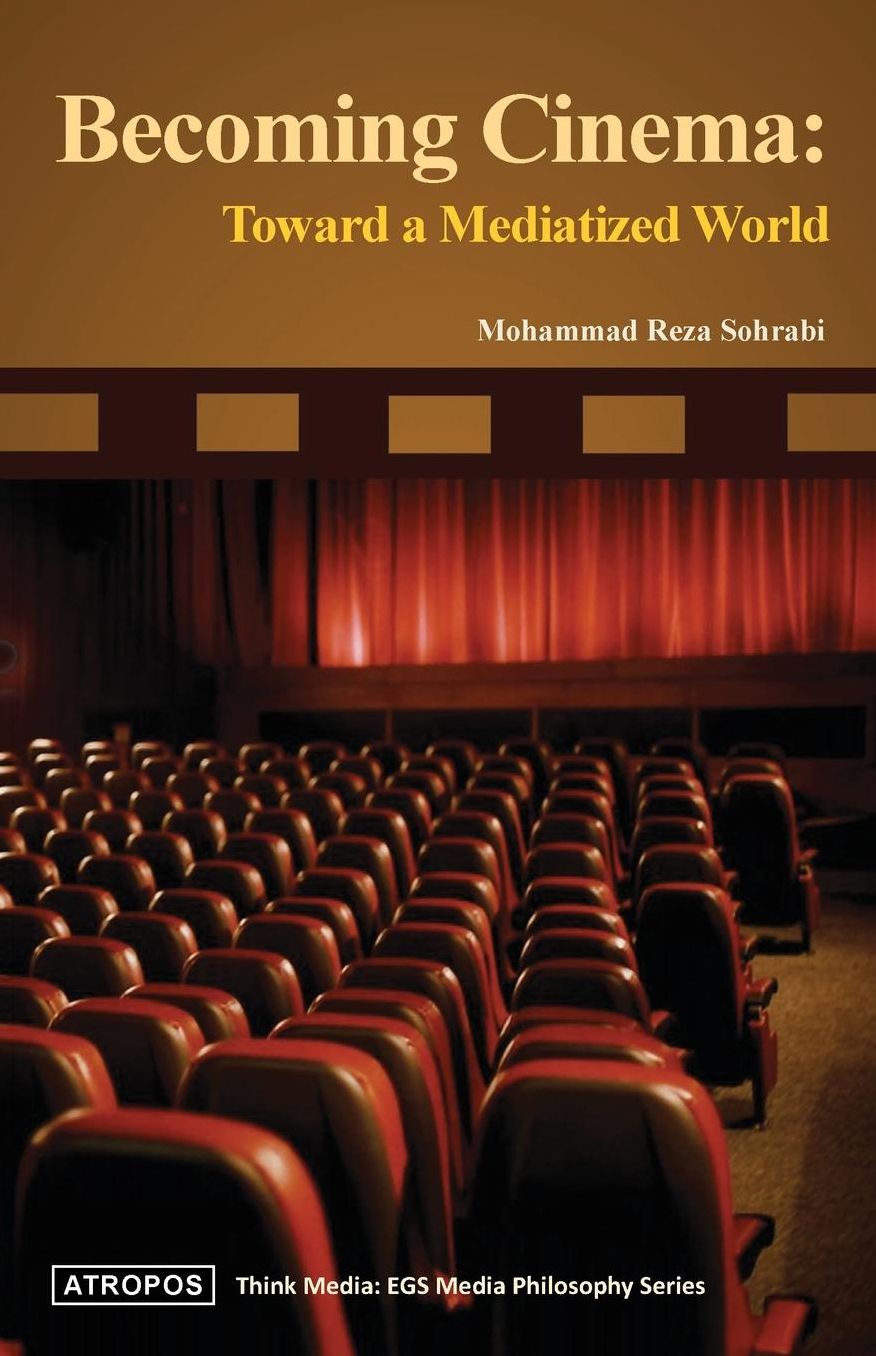 Becoming Cinema: Toward a Mediatized World