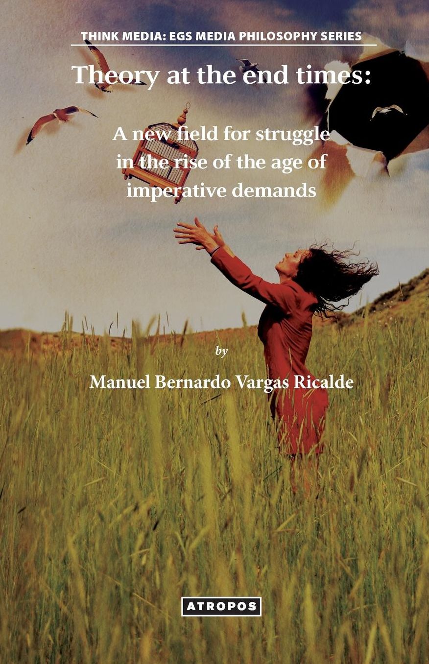 Theory at the end times: A new field for struggle in the rise of the age of imperative demands