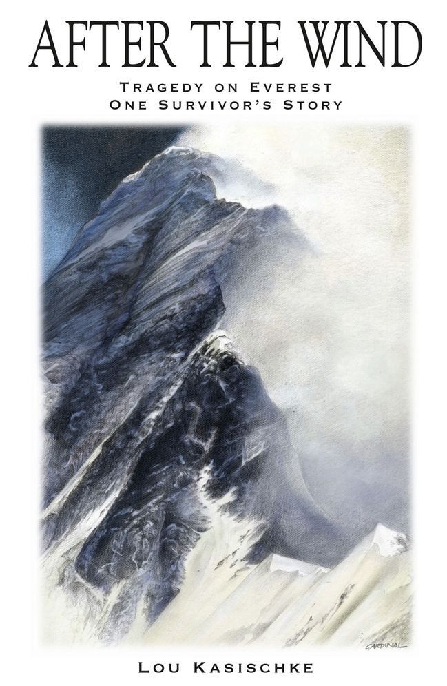 After the Wind: 1996 Everest Tragedy - One Survivor's Story