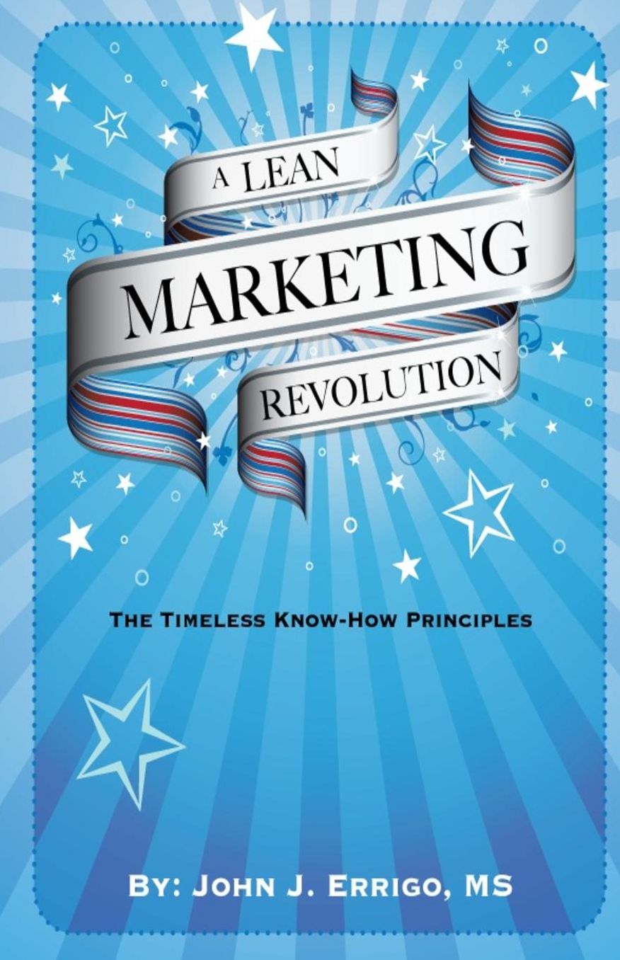 A Lean Marketing Revolution: The Timeless Know-how Principles
