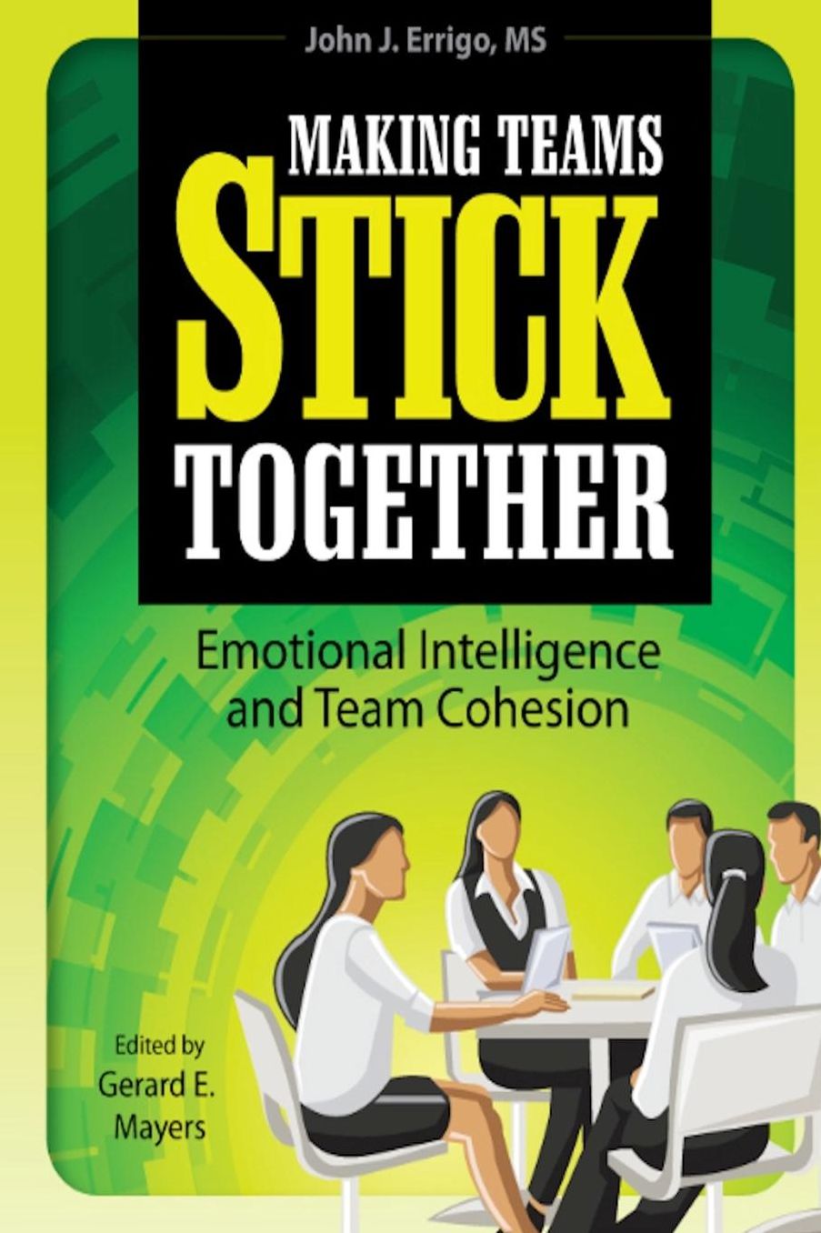Making Teams Stick Together: Emotional Intelligence and Team Cohesion