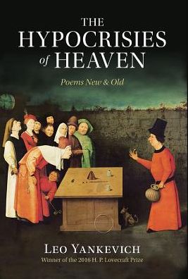 The Hypocrisies of Heaven: Poems New and Old