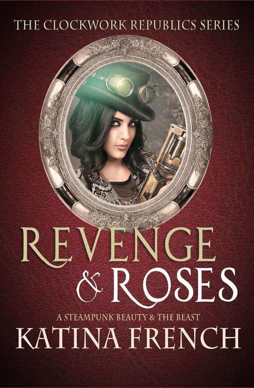 Revenge and Roses: A Steampunk Beauty and the Beast