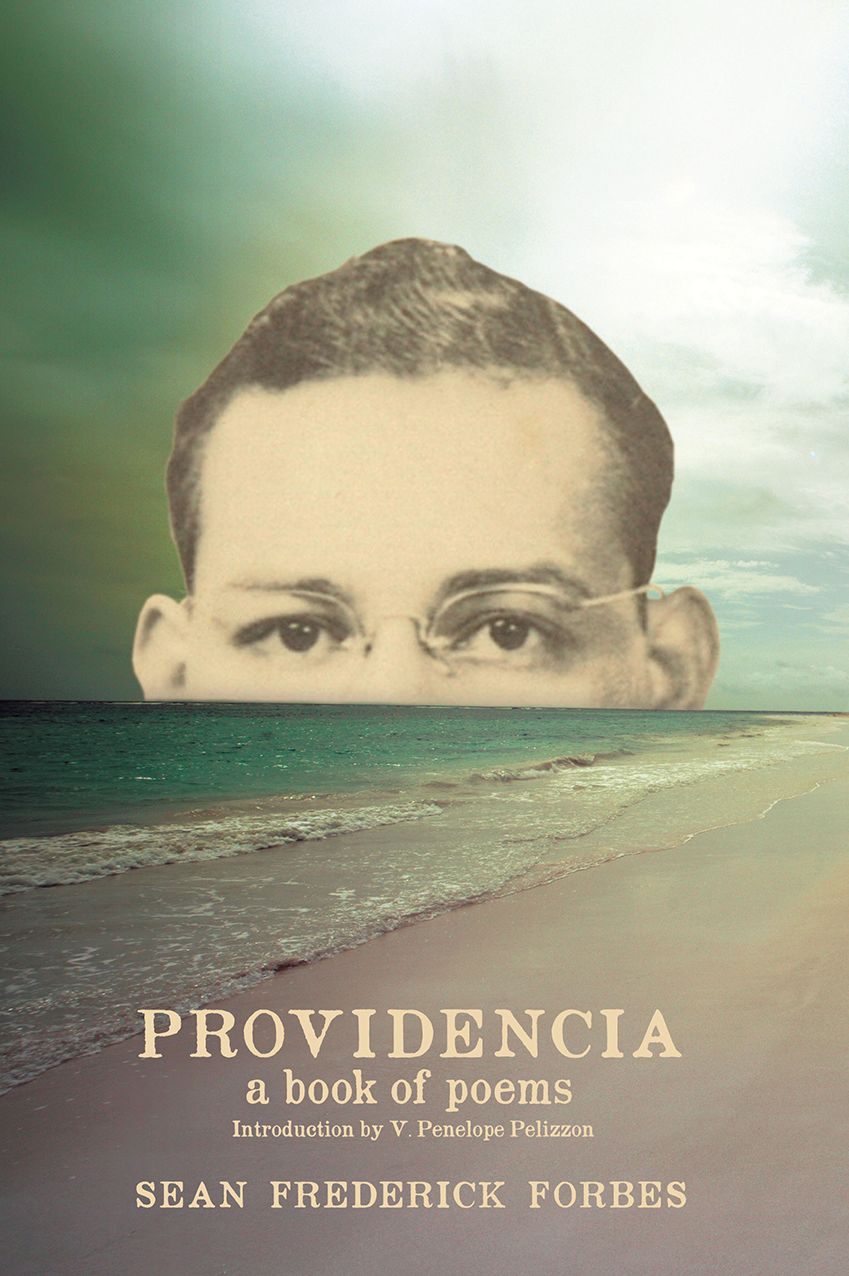 Providencia: A Book of Poems by Sean Frederick Forbes