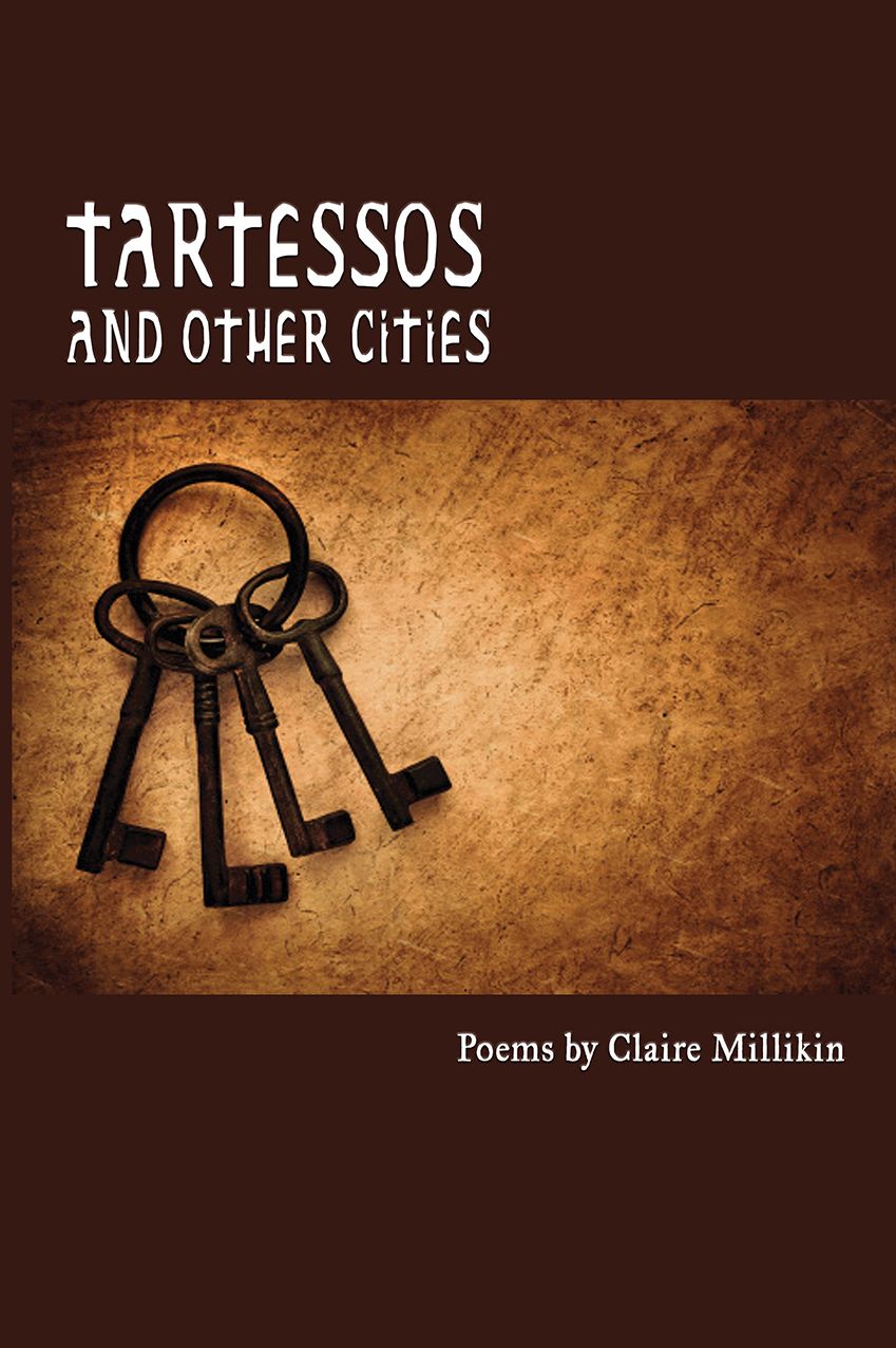 Tartessos and Other Cities: Poems by Claire Millikin