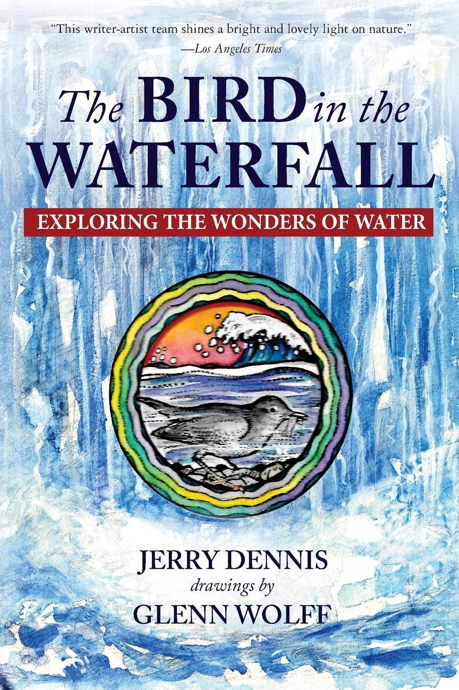 The Bird in the Waterfall: Exploring the Wonders of Water