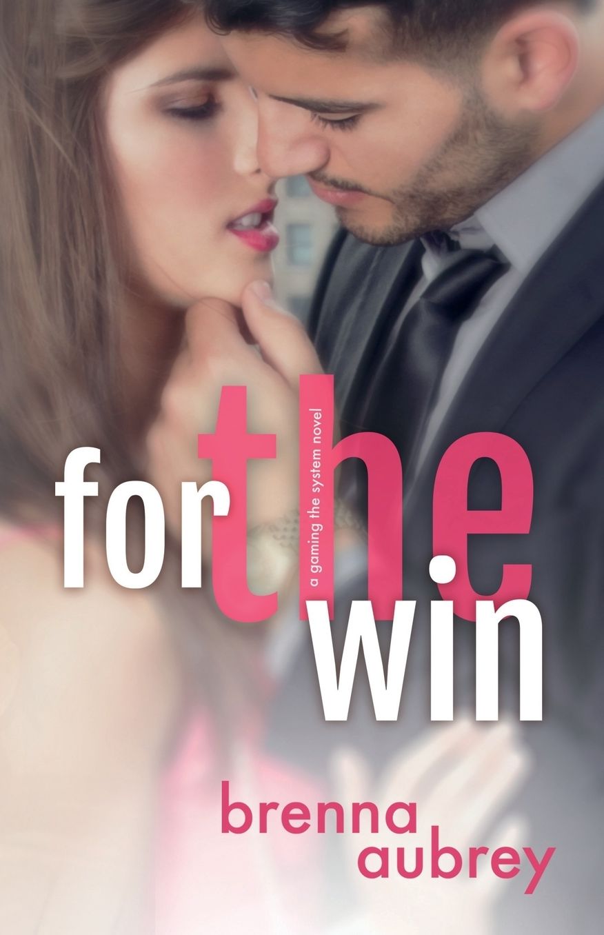 For The Win (Gaming the System Series #4)