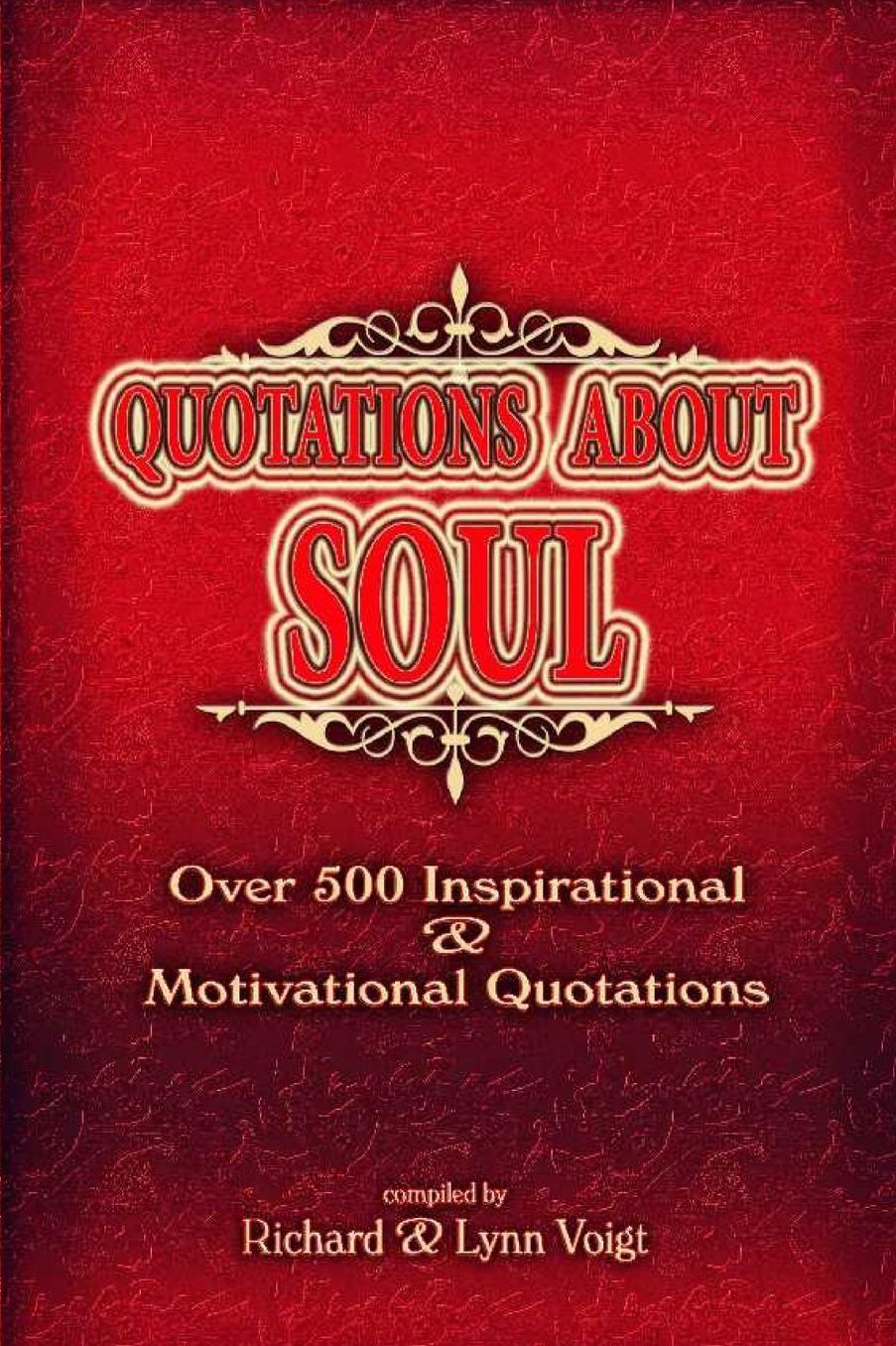 Quotations About Soul: 500 Inspirational & Motivational Quotations