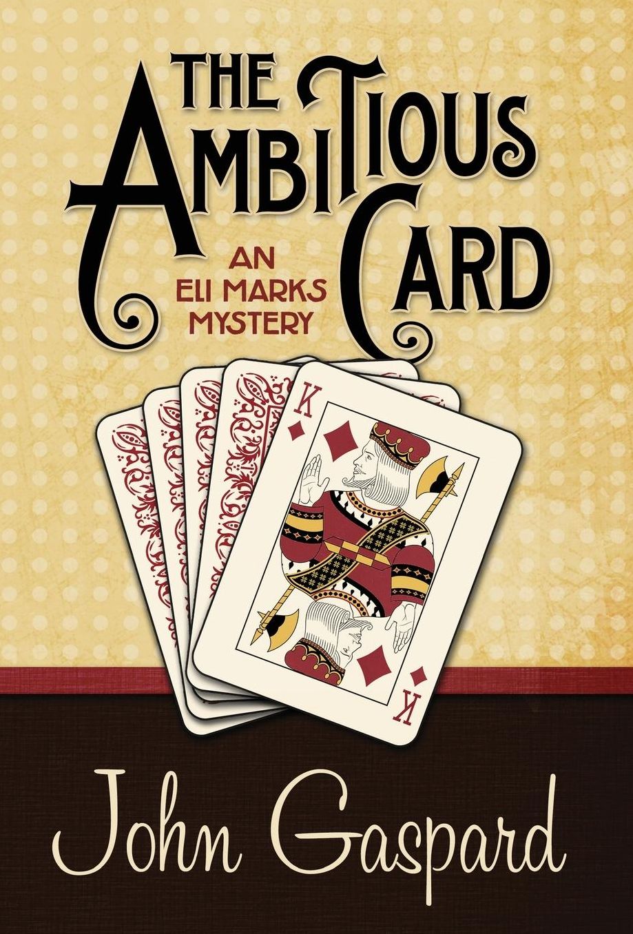 The Ambitious Card: An Eli Marks Mystery