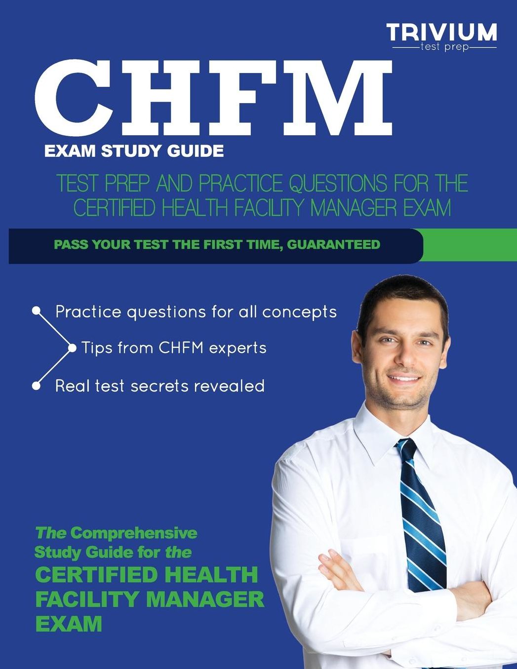Chfm Exam Study Guide: Test Prep and Practice Questions for the Certified Health Facility Manager Exam