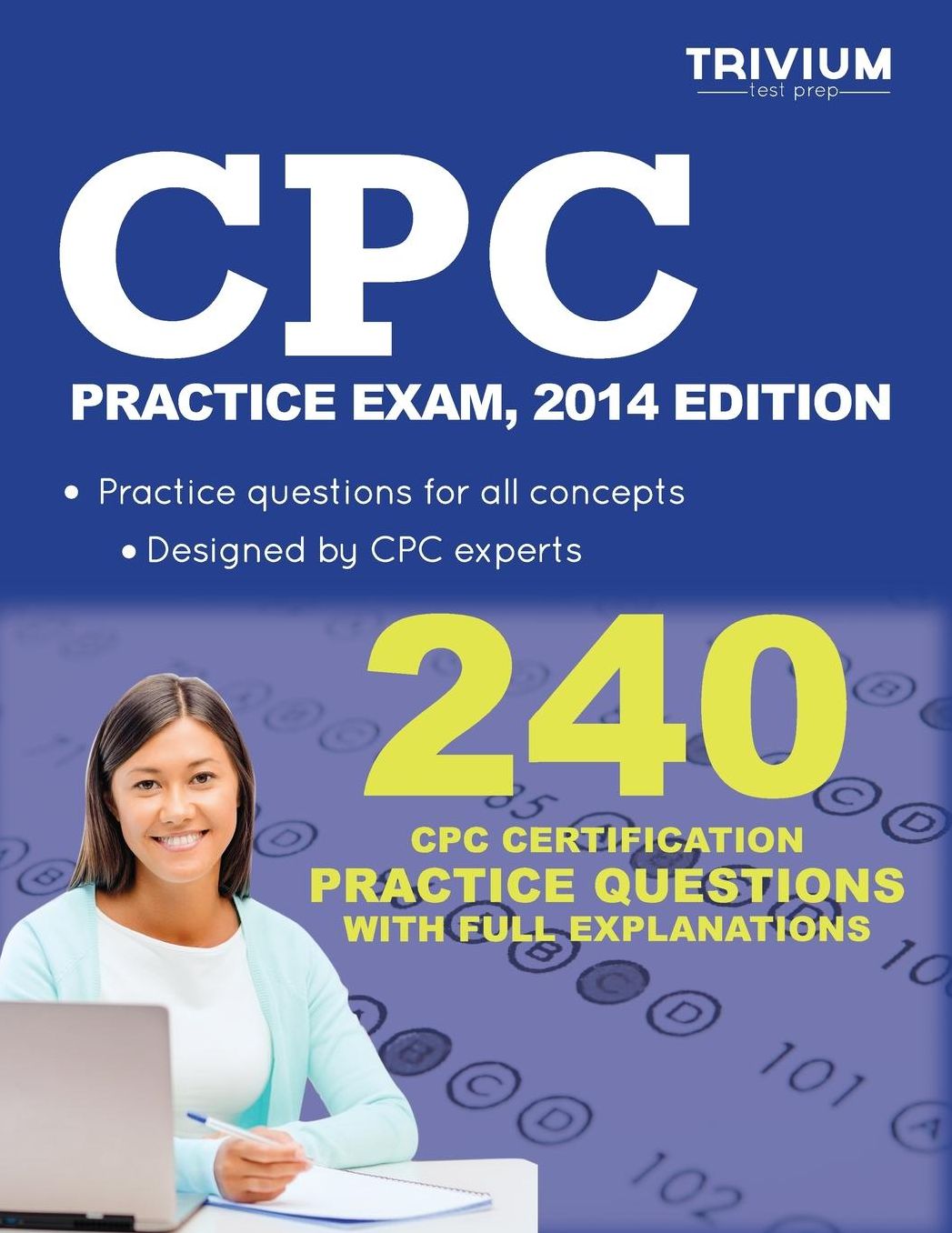 Cpc Practice Test, 2014 Edition: 240 Cpc Certification Practice Questions with Full Explanations