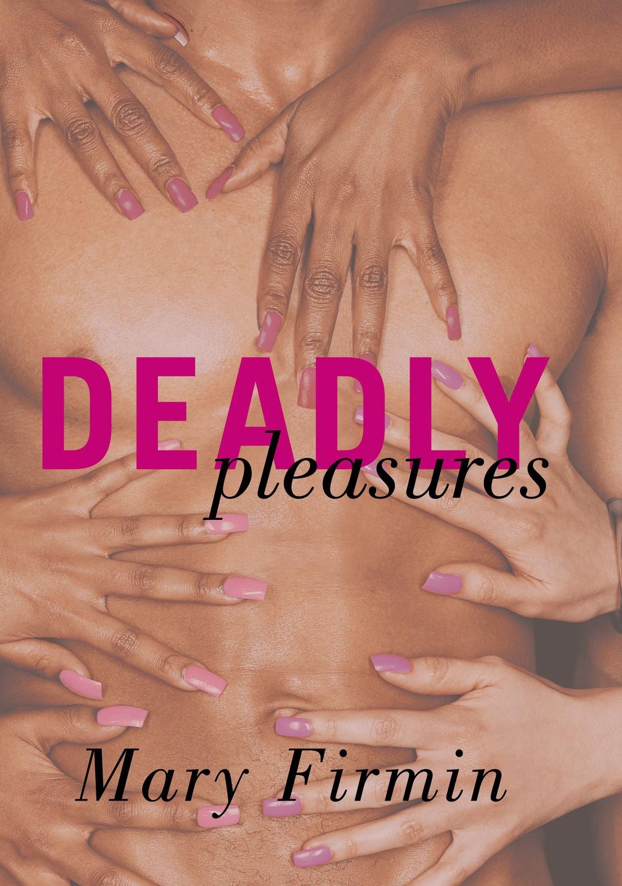 Deadly Pleasures