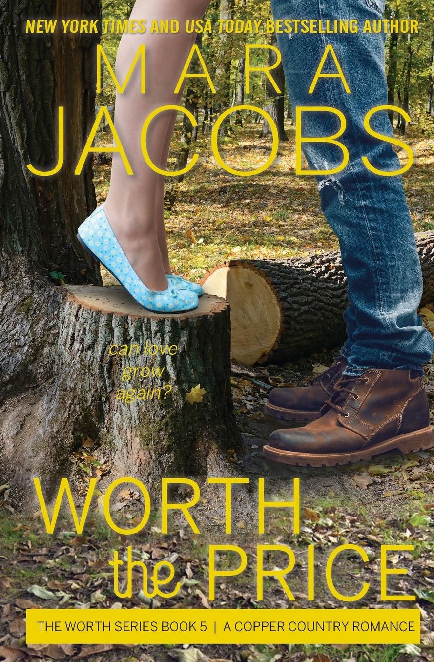 Worth The Price: Worth Series Book 5: A Copper Country Romance