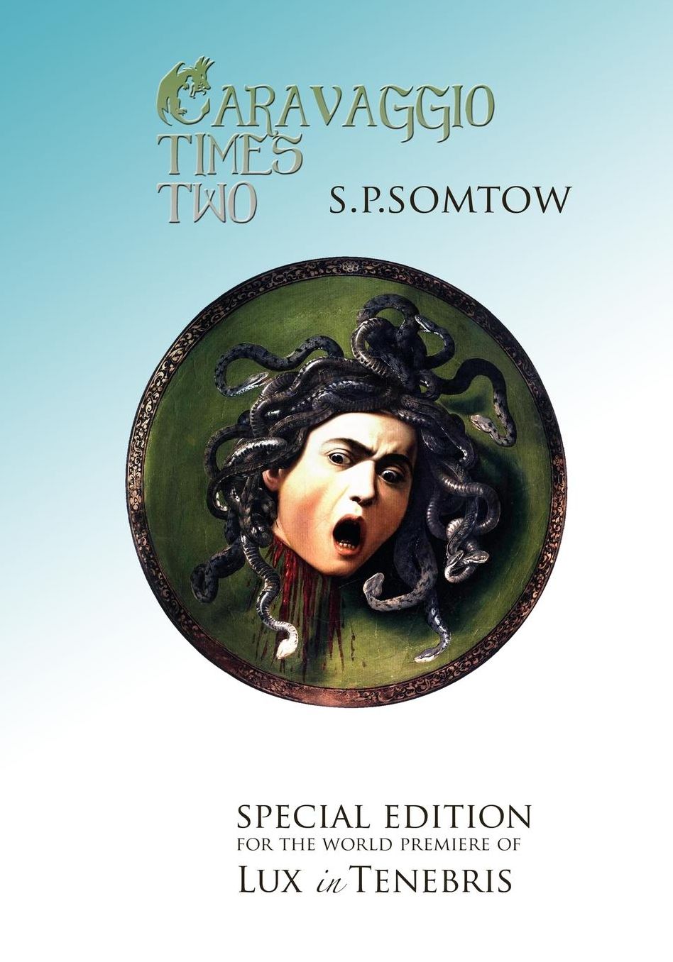 Caravaggio Times Two: Meditations on Light and Dark, Artifice and Truth