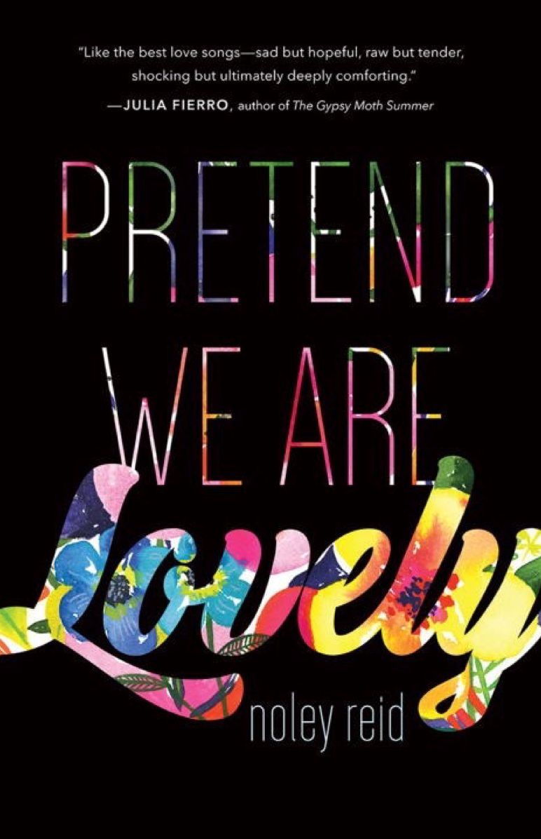 Pretend We Are Lovely: A Novel