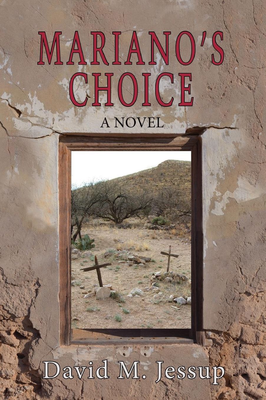 Mariano's Choice: A Novel