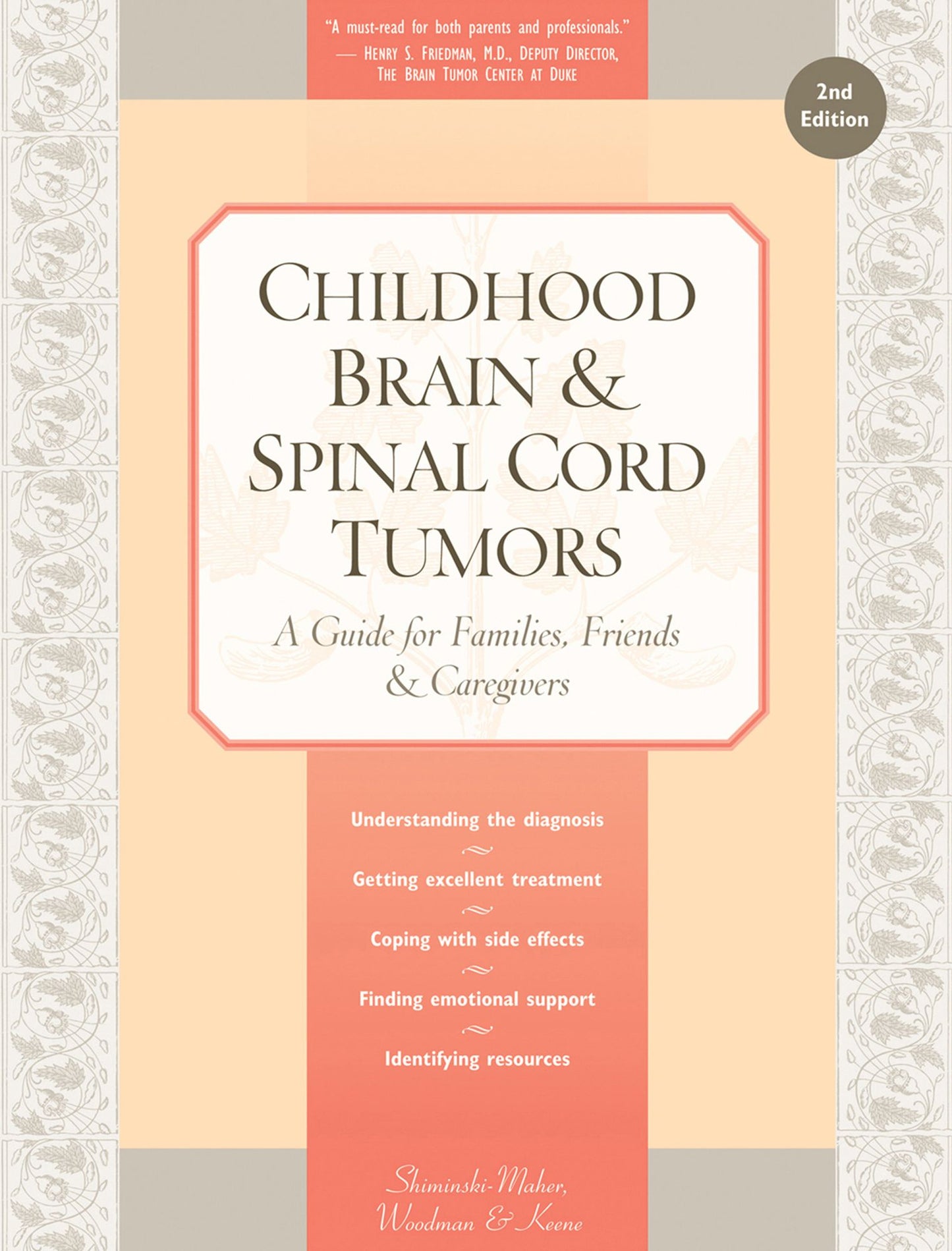 Childhood Brain &amp; Spinal Cord Tumors: A Guide for Families, Friends &amp; Caregivers
