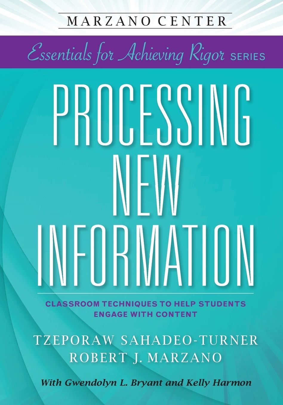 Processing New Information: Classroom Techniques to Help Students Engage With Content