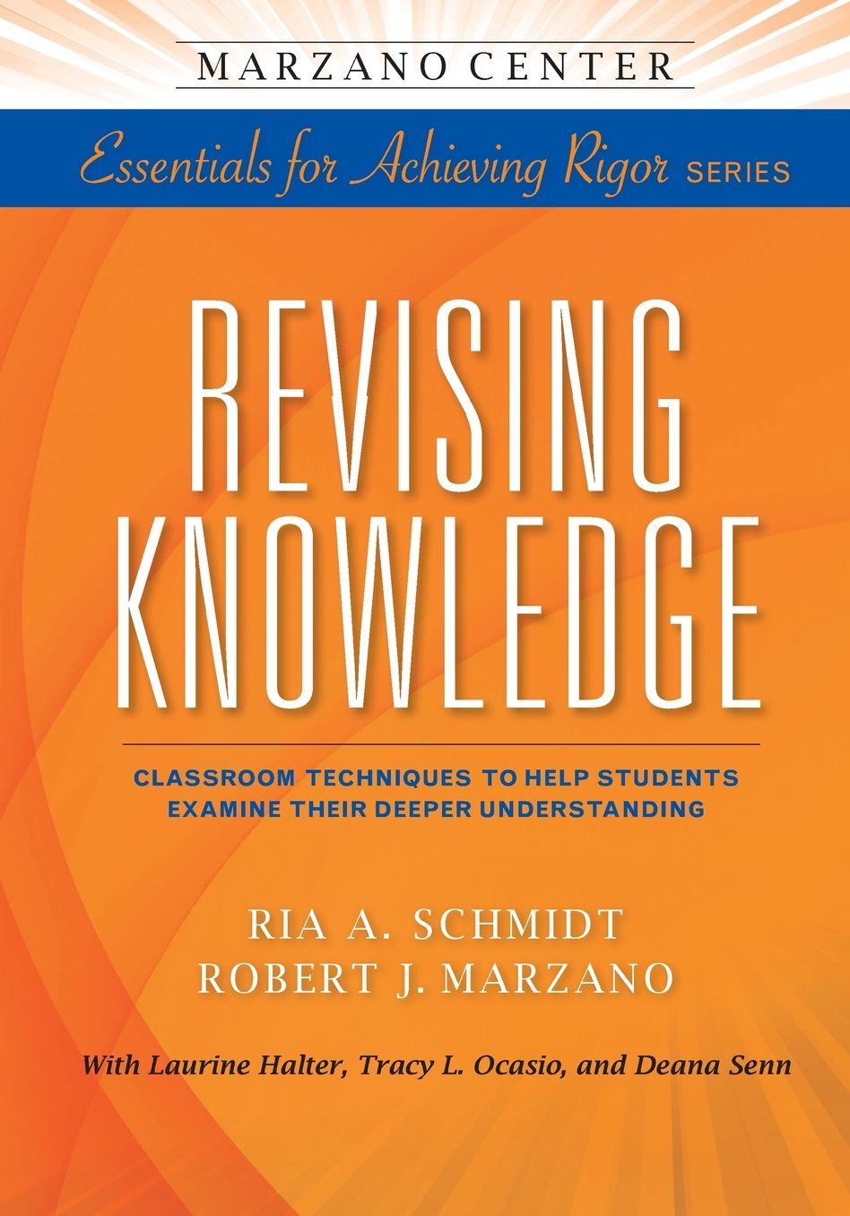 Revising Knowledge: Classroom Techniques to Help Students Examine Their Deeper Understanding