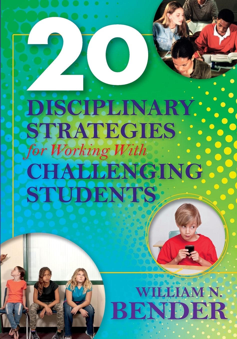 20 Disciplinary Strategies for Working with Challenging Students
