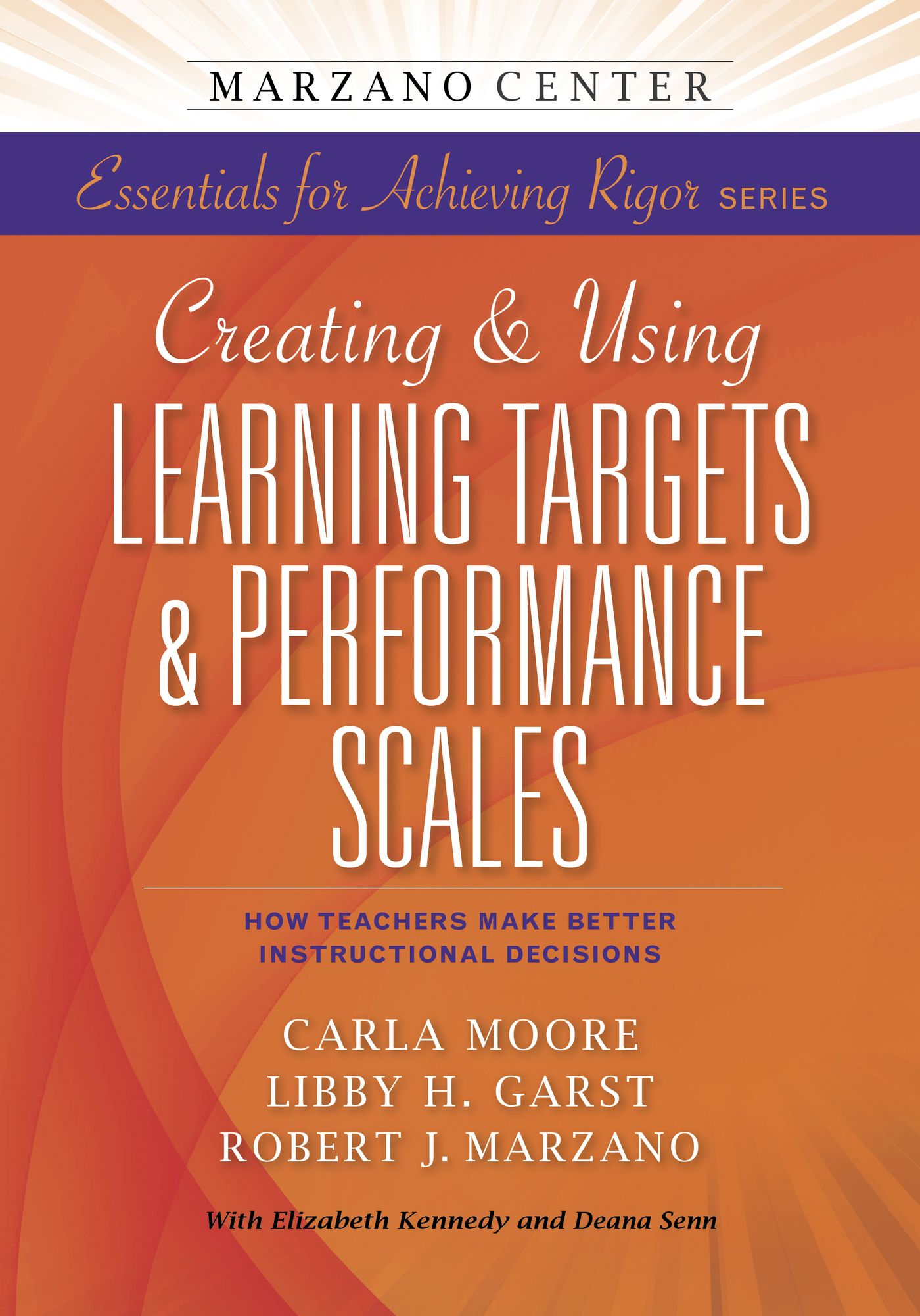 Creating & Using Learning Targets & Performance Scales:  How Teachers Make Better Instructional Decisions