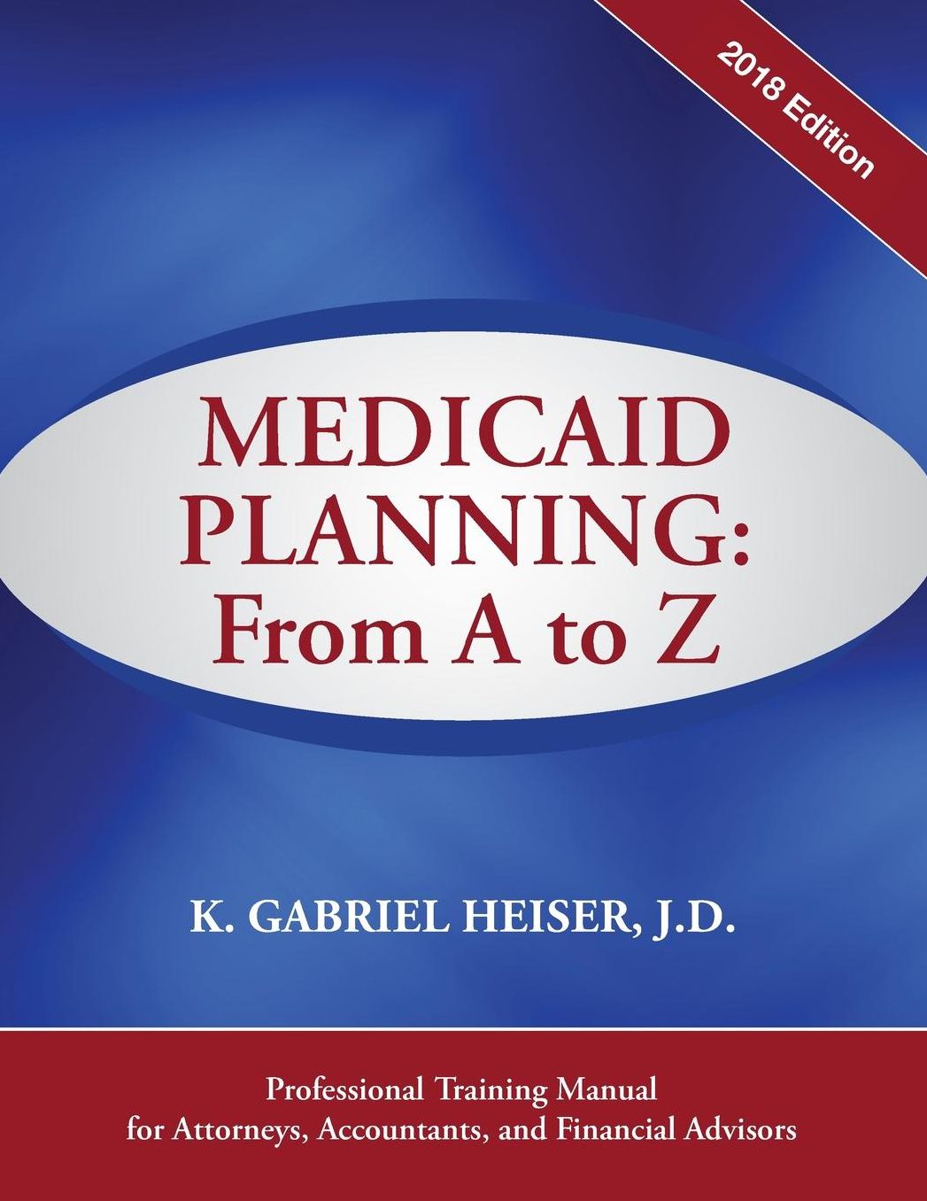 Medicaid Planning: A to Z (2018 ed.)