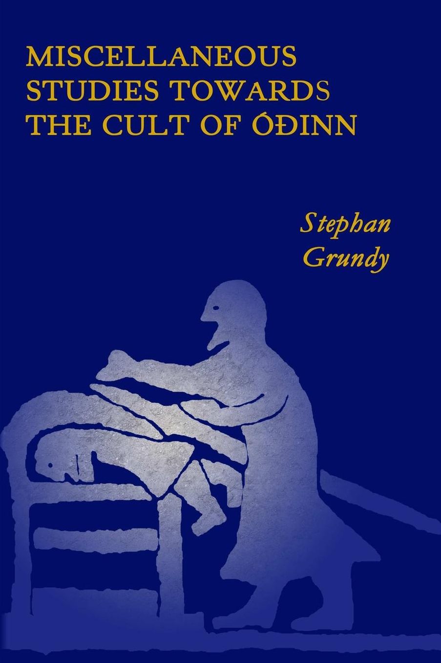 Miscellaneous Studies Towards the Cult of Odinn