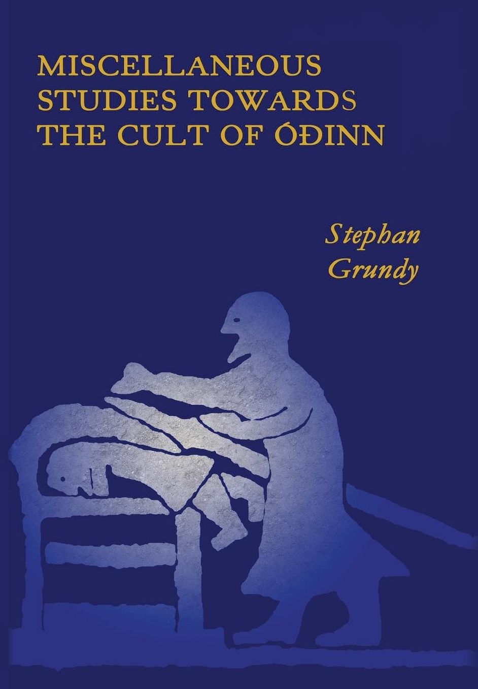 Miscellaneous Studies Towards the Cult of Odinn