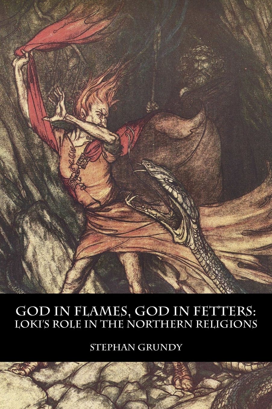 God in Flames, God in Fetters: Loki's Role in the Northern Religions