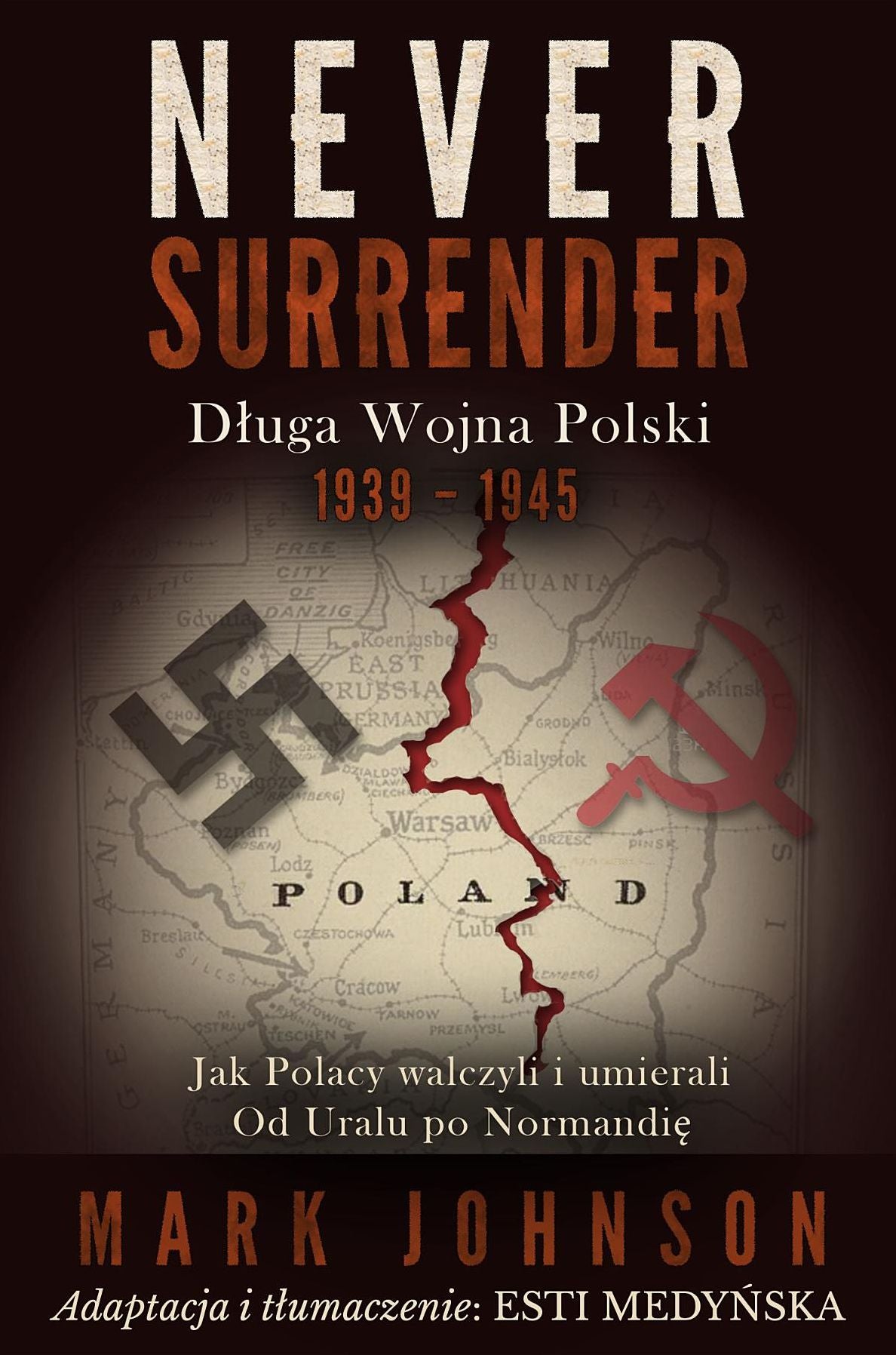 Never Surrender: D?uga Wojna Polski