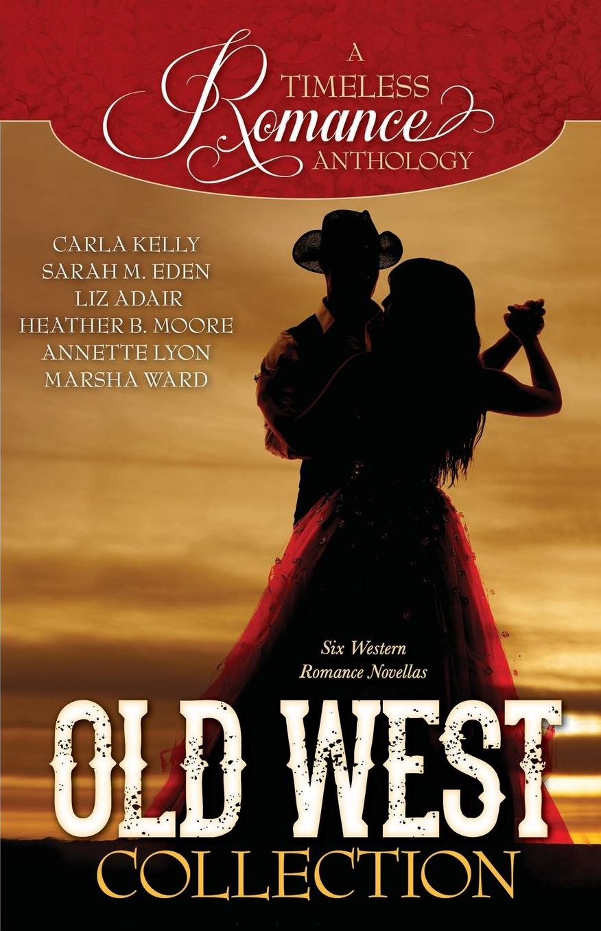A Timeless Romance Anthology: Old West Collection
