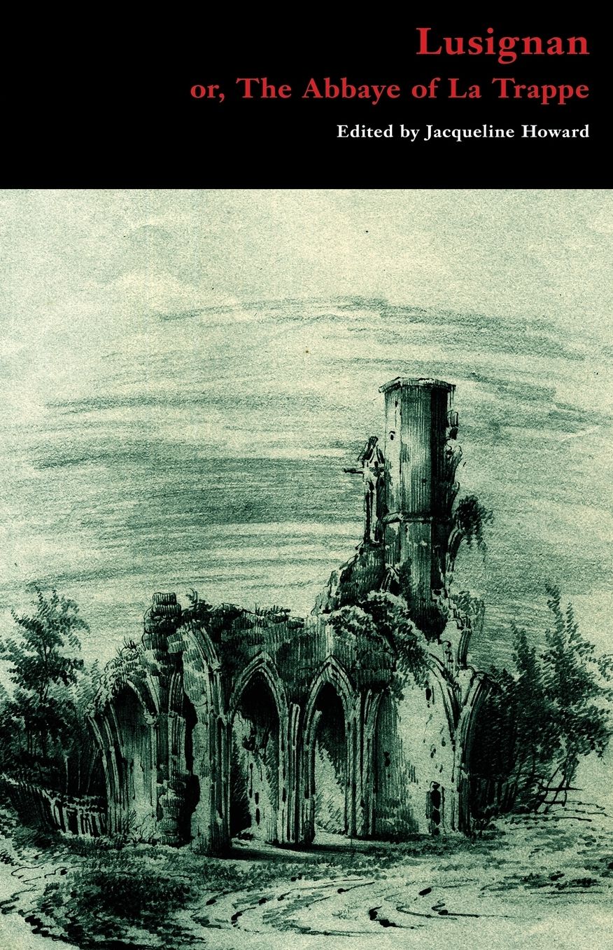 Lusignan; or, The Abbaye of La Trappe